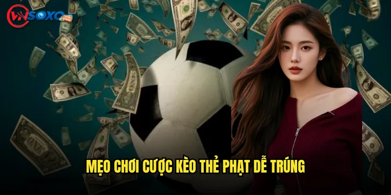 Cược kèo thẻ phạt Vnsoxo Có Thực Sự Hấp Dẫn Với Người Thích Mạo Hiểm? 3 Mẹo Chơi Cược kèo thẻ phạt Dễ Trúng