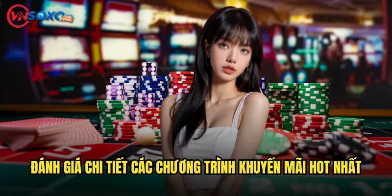 Khuyến mãi Vnsoxo có thực sự hấp dẫn hay chỉ là chiêu trò marketing? 2 Đánh giá chi tiết các chương trình khuyến mãi hot nhất