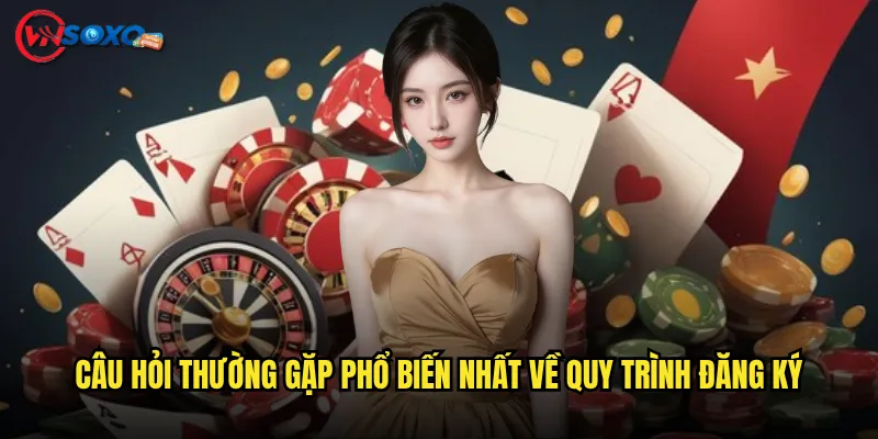 Câu hỏi thường gặp tại Vnsoxo có giúp bạn giải đáp mọi thắc mắc không? 1 Câu hỏi thường gặp phổ biến nhất về quy trình đăng ký