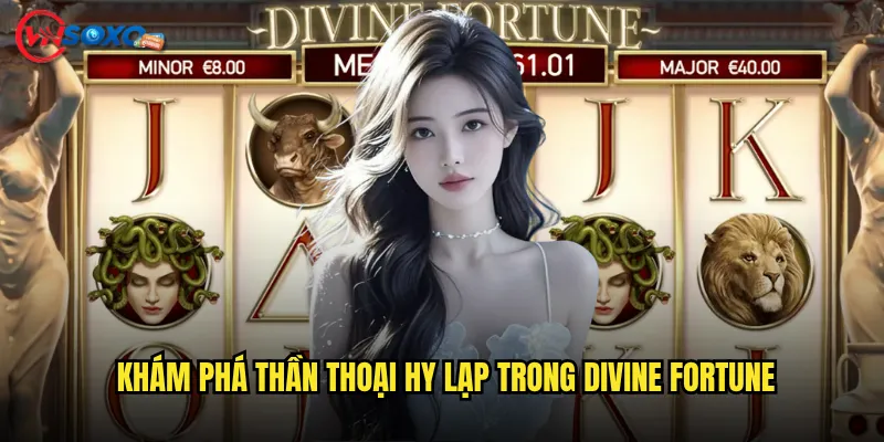 Slot Divine Fortune Vnsoxo có mang lại vận may thần thánh như tên gọi? 2 Khám phá thần thoại Hy Lạp trong Divine Fortune