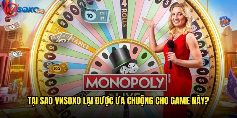 Tại sao Vnsoxo lại được ưa chuộng cho game này?